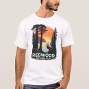Search for redwoods tshirts Redwood national park