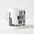 Search for meditating mugs Zen