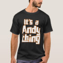 Search for andy tshirts Thing