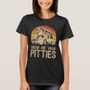 Search for show me your pitties tshirts Animals