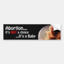 Search for its bumper stickers Prolife