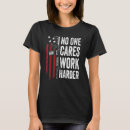 Search for no one cares work harder tshirts Flag