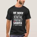Search for dental christmas tshirts Nice