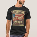 Search for christine tshirts Christine north dakota