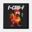 Search for funny chicken quotes magnets Cake