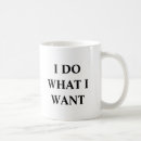 Search for i do what i want mugs Sassy