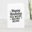 Search for weird birthday cards Funny