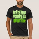 Search for lets get ready to stumble tshirts Irish
