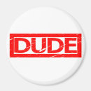 Search for dude magnets Funny