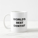 Search for worlds best dentist mugs Dentists