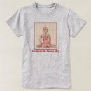 Search for buddha tshirts Zen