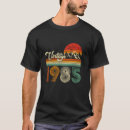 Search for born in 1985 tshirts Old