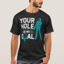 Search for funny golf sayings tshirts Cute