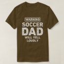 Search for funny soccer dad tshirts Father