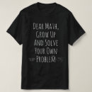 Search for dear math tshirts Problems