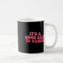 Search for funny dance mugs Dancer