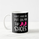 Search for tap dancing mugs Teacher