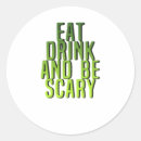 Search for eat drink and be scary stickers Trick or treat