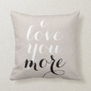Search for i love you more cushions Quote