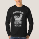 Search for dumpster diving tshirts Recycling