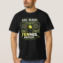 Search for funny tennis tshirts Sleep
