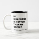Search for funny girlfriend mugs Novelty
