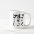 Search for spare time mugs Things i do
