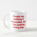 Search for nothing is impossible mugs Funny
