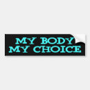 Search for my body my choice bumper stickers Feminism