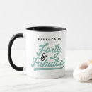 Search for happy 40th birthday coffee mugs 40 and fabulous