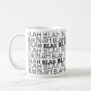 Search for blah blah blah mugs Boring