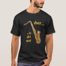 Search for sax tshirts Music