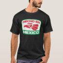 Search for hecho en mexico tshirts Made
