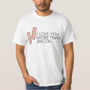 Search for i love bacon tshirts Food