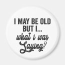 Search for funny sayings magnets Birthday
