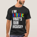 Search for im autistic tshirts Autism awareness