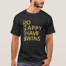Search for funny twin sayings tshirts Dad