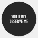 Search for deserve stickers Sarcastic