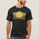 Search for stay gold tshirts Retro