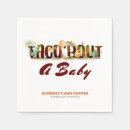 Search for cactus napkins Taco bout a baby
