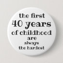 Search for funny 40th birthday badges Forty