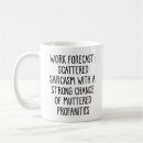 Search for for work mugs Sarcastic