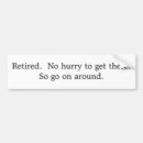 Search for retirement bumper stickers Humour
