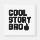 Search for bro magnets Saying