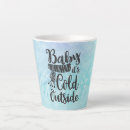 Search for baby cold outside mugs Winter