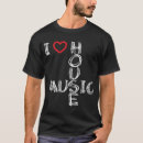 Search for i love house music tshirts Club