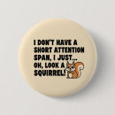 Search for adhd humour accessories Squirrel