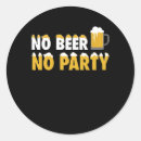 Search for beer party stickers Funny