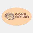 Search for gone squatchin stickers Humour