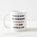 Search for chocolate lab mugs Dog mum